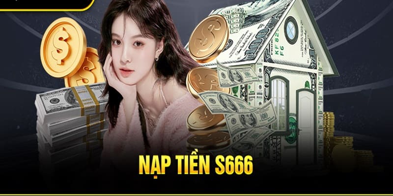 Nạp tiền S666 vào hệ thống bằng chuyển khoản ngân hàng